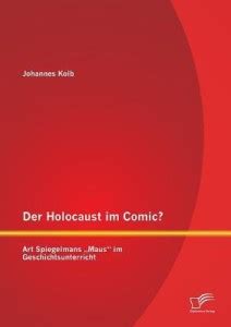 Der Holocaust im Comic? Art Spiegelmans "Maus im Geschichtsunterricht ...