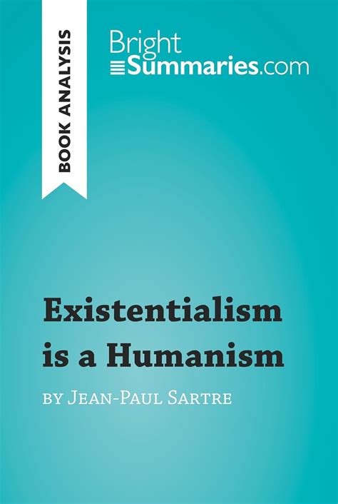 Existentialism is a Humanism by Jean-Paul Sartre (Book Analysis ...