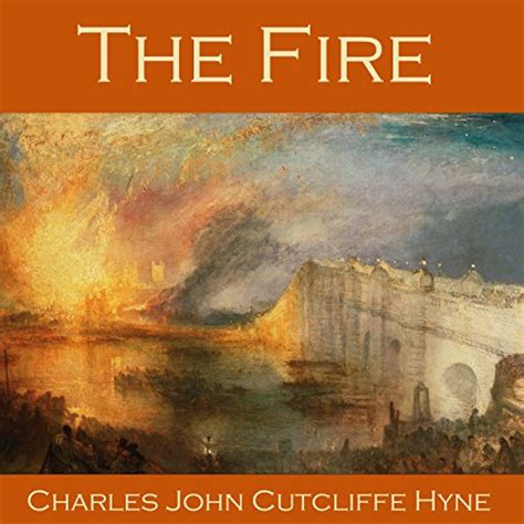 The Fire (Audio Download): Charles John Cutcliffe Hyne, Cathy Dobson ...