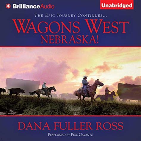 Wagons West Nebraska! (Audio Download): Dana Fuller Ross, Phil Gigante ...