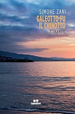 GALEOTTO FU IL CHINOTTO: Il Playboy Luciano alla conquista della Costa ...