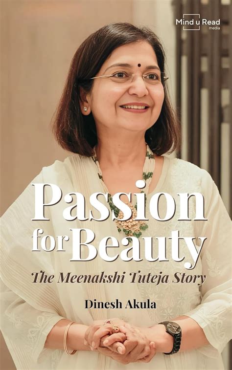 Buy Passion for Beauty: The Meenakshi Tuteja Story Book Online at Low ...
