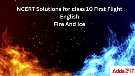 Fire and Ice Class 10 Questions and Answers, NCERT Solutions English ...
