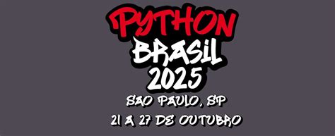 Python Brasil 2025, São Paulo, 21 October to 27 October | AllEvents