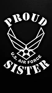 Proud Air Force Sister USAF Sister Vinyl Decal Sticker|White|Cars ...