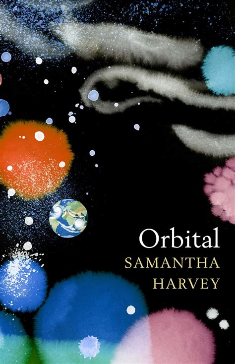 Orbital by Samantha Harvey (Booker Prize Winner 2024) – Great Escape Books