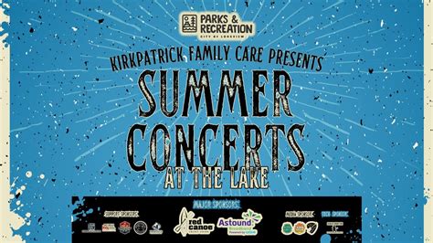Summer Concerts at the Lake - Presented by Kirkpatrick Family Care ...