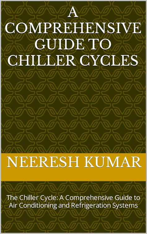 A Comprehensive Guide to Chiller Cycles: The Chiller Cycle: A ...