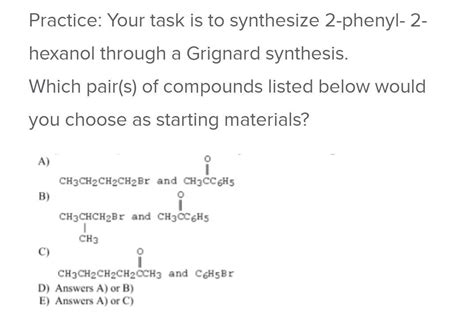 2-phenyl-2-hexanol can be prepared by Grignard synthesis. The pair of ...