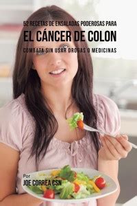 52 Recetas de Ensaladas Poderosas Para el C?ncer de Colon: Buy 52 ...