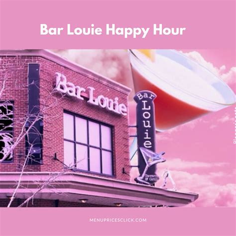 Bar Louie Happy Hour Delight - Time And Menu