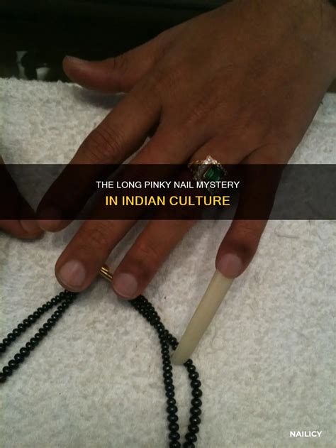 The Long Pinky Nail Mystery In Indian Culture | Nailicy