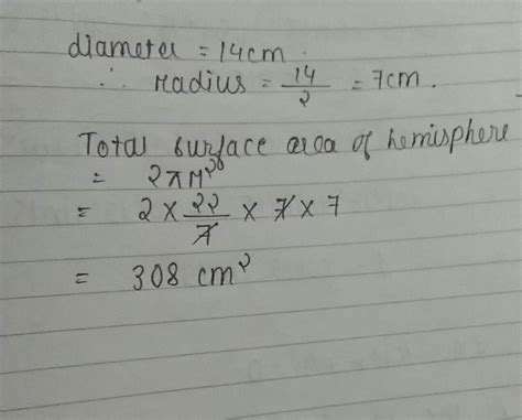 find the total surface area of hemisphere of diameter of 14cm - Brainly.in
