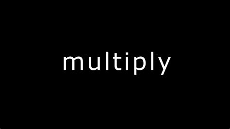 multiply