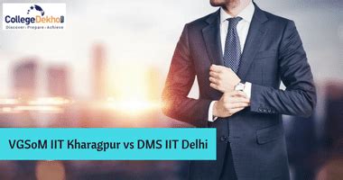 Which IIT Offers Better B-School – VGSoM IIT Kharagpur vs DMS IIT Delhi ...