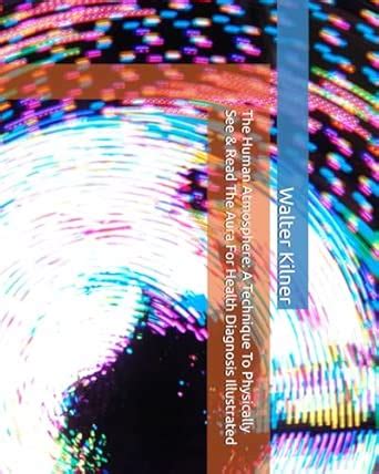 Amazon.in: Buy The Human Atmosphere: A Technique to Physically See ...