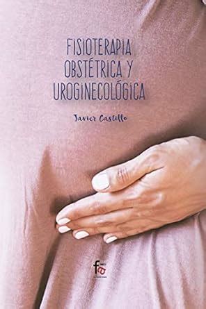 Buy FISIOTERAPIA OBSTETRICA Y UROGINECOLOGICA Book Online at Low Prices ...