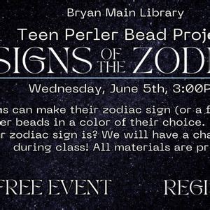 Teen Perler Bead Project~Signs of the Zodiac: Bryan Main Library, 107 E ...