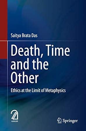 Death, Time and the Other: Ethics at the Limit of Metaphysics eBook ...
