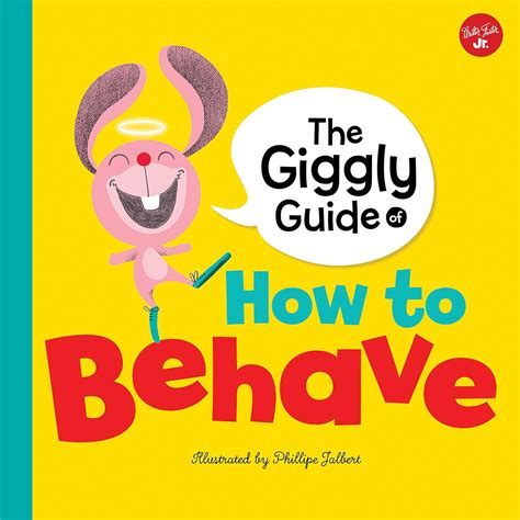The Giggly Guide of How to Behave (Mind Your Manners) : Jalbert ...