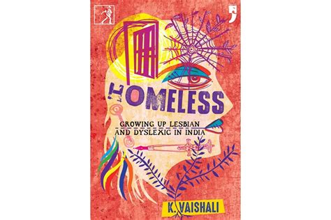 Homeless: Growing Up Lesbian and Dyslexic in India
