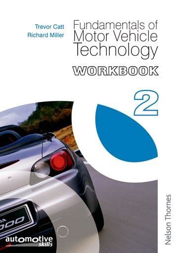 Fundamentals of Motor Vehicle Technology: Workbook 2 : Trevor, Catt ...