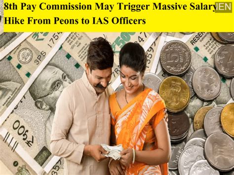 8th pay commission may trigger massive salary hike from peons to IAS ...