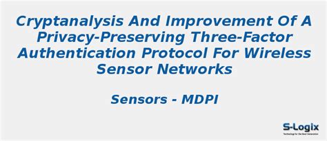 Privacy-Preserving Three-Factor Authentication Protocol for WSN | S-Logix