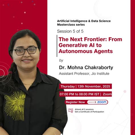 Masterclass 5: The Next Frontier-From Generative AI to Autonomous ...