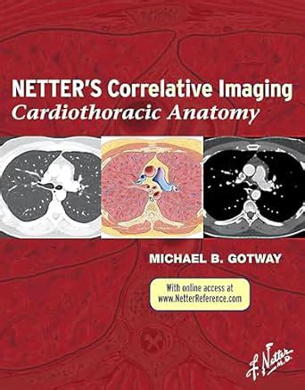 Netter's Correlative Imaging: Cardiothoracic Anatomy (Netter Clinical ...