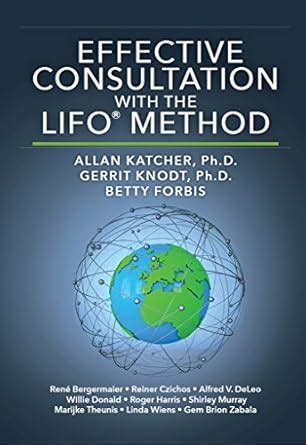Effective Consultation With The LIFO® Method eBook : Katcher, Allan ...