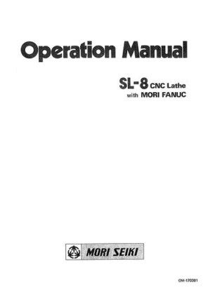 Manual for Mori Seiki Machine CNC Lathe SL-8 with Mori Fanuc ...