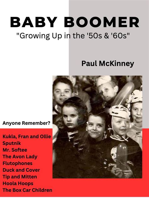 BABY BOOMER- "Growing Up in the '50s & '60s eBook : McKinney, Paul ...