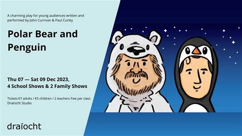 Polar Bear and Penguin, Draiocht Blanchardstown, Dublin, December 7 ...