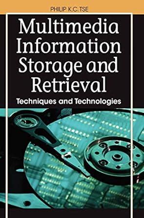 Buy Multimedia Information Storage and Retrieval: Techniques and ...