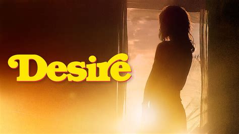 Desire (2017) - Netflix | Flixable