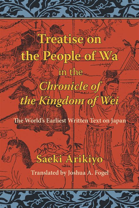 Reading the Treatise on the People of the Wa in the Chronicle of the Kingdom of Wei: The World’s ...