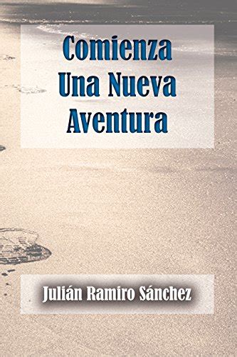 Comienza Una Nueva Aventura: (MMXV – MUCHO MÁS POR VIVIR) (Spanish ...