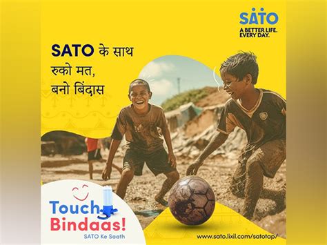 SATO Launches "Touch Bindaas SATO Ke Saath" Campaign to Mark Global ...