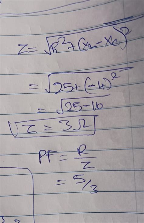 Power factor of RLC series circuit for R= 5 ohms,Xl=8 ohms,Xc=12ohms ...