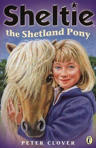 Sheltie the Shetland Pony (Sheltie S.) : Clover, Peter: Amazon.in: Books
