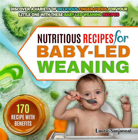 Nutritious Recipes for Baby-Led Weaning: Discover a Variety of ...