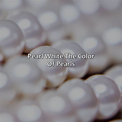 What Color Is Pearl White - colorscombo.com
