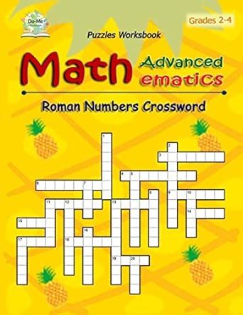 Roman Numbers Crossword Puzzle: Mathematics Book, Advanced Number ...