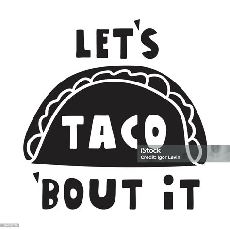 Inscription Lets Taco Bout It Stock Illustration - Download Image Now ...