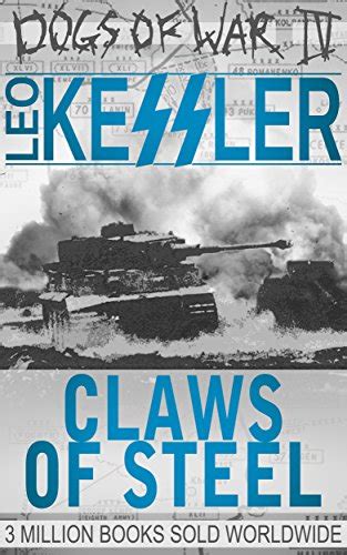 Claws Of Steel: Tiger Tanks in the Battle of Kursk (Dogs of War Book 4 ...
