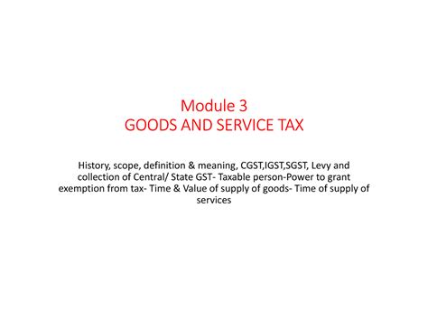 GST module 3 - Goods and service tax short note - Module 3 GOODS AND ...