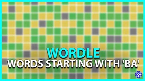 Wordle: 5 Letter Words Starting With BA - Gamer Tweak