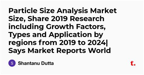 Particle Size Analysis Market Size, Share 2019 Research including ...