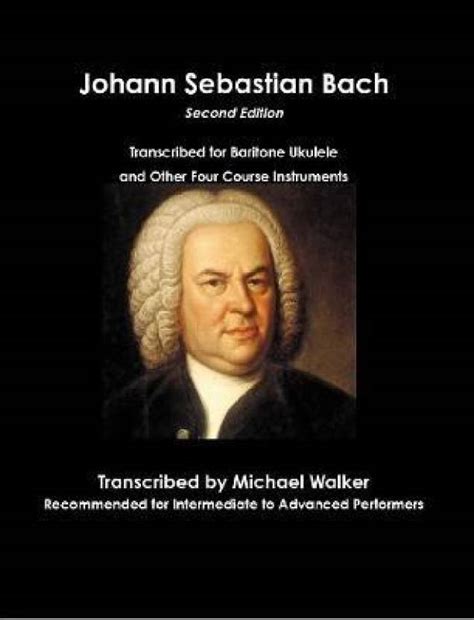 Johann Sebastian Bach Transcribed for Baritone Ukulele and Other Four ...